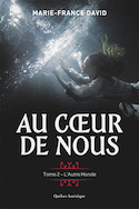 Au coeur de nous, t. 02